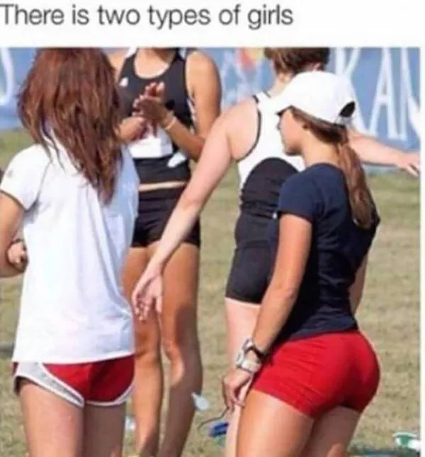Here are the two kinds of girls